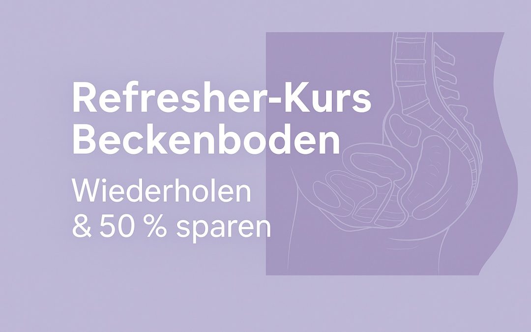 Refresher-Kurs Beckenboden: Wiederholen & 50 % sparen