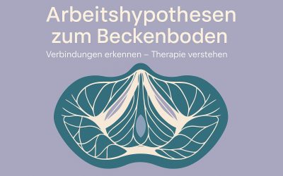 Arbeitshypothesen Beckenboden: Neue Perspektiven in der Therapie